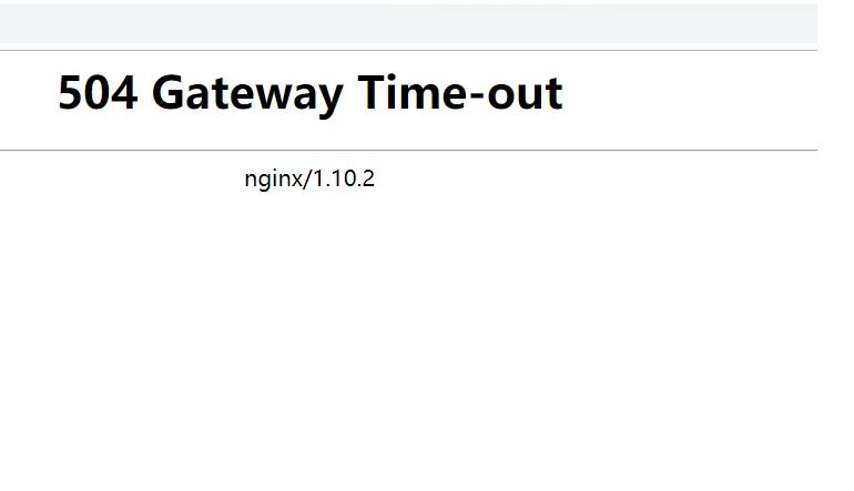 gatewaytimeout,gatewaytimeout如何解决2022年更新（gateway timeout怎么解决）